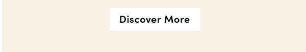 discover more