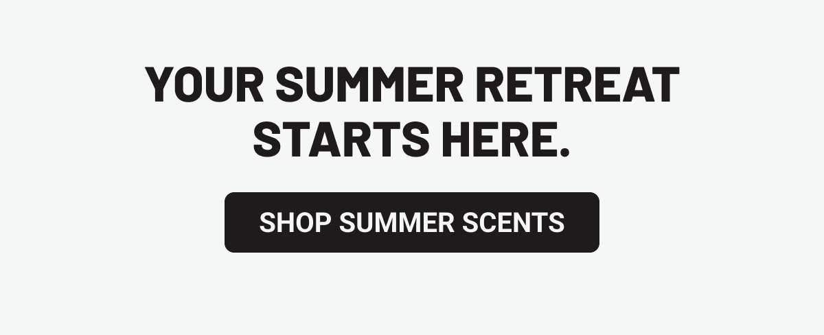 Summer retreat shop scents