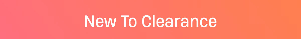 New to Clearance