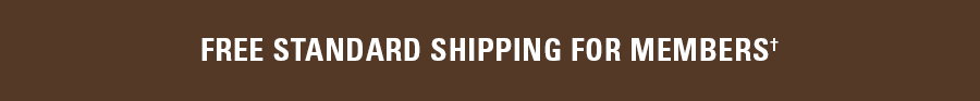Free standard shipping for members text on a brown background.