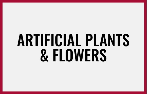 Artificial plants & flowers