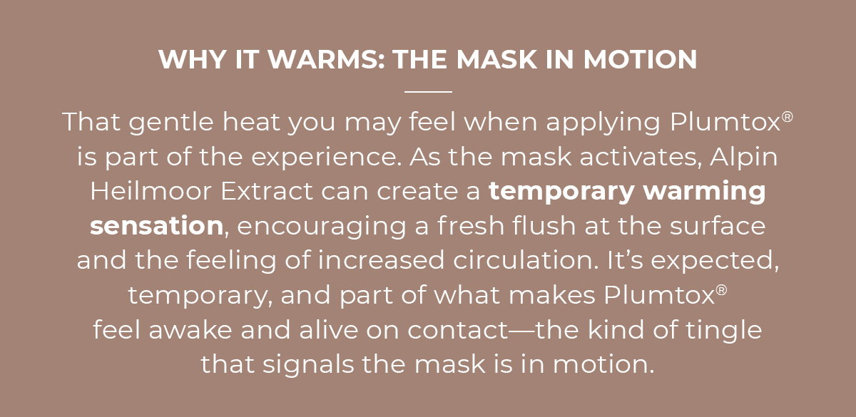Why It Warms: The Mask In Motion 