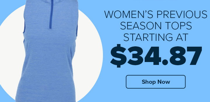 Women's Previous Season Tops starting at $34.87