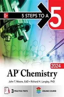 5 Steps to a 5: AP Chemistry 2024, by John T. Moore