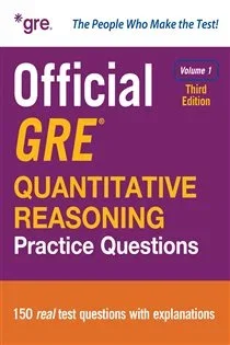 Official GRE Quantitative Reasoning Practice Questions, Third Edition, Volume 1, by Educational Testing Service