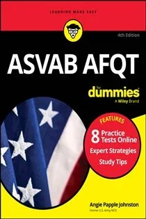 ASVAB AFQT For Dummies, by Angie Papple Johnston