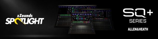 Spotlight: Allen & Heath SQ+ Series