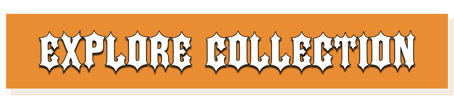 Explore the collection