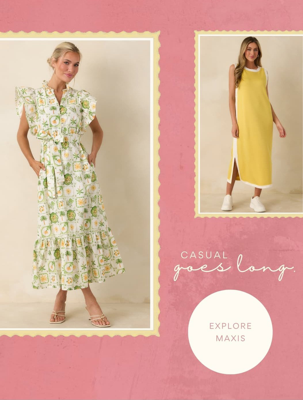 Casual goes long. Explore Maxis.
