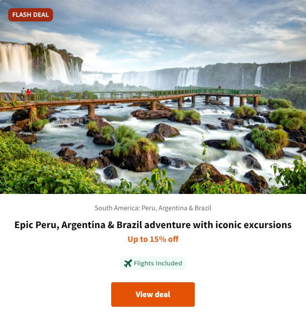 Epic Peru, Argentina & Brazil adventure with iconic excursions