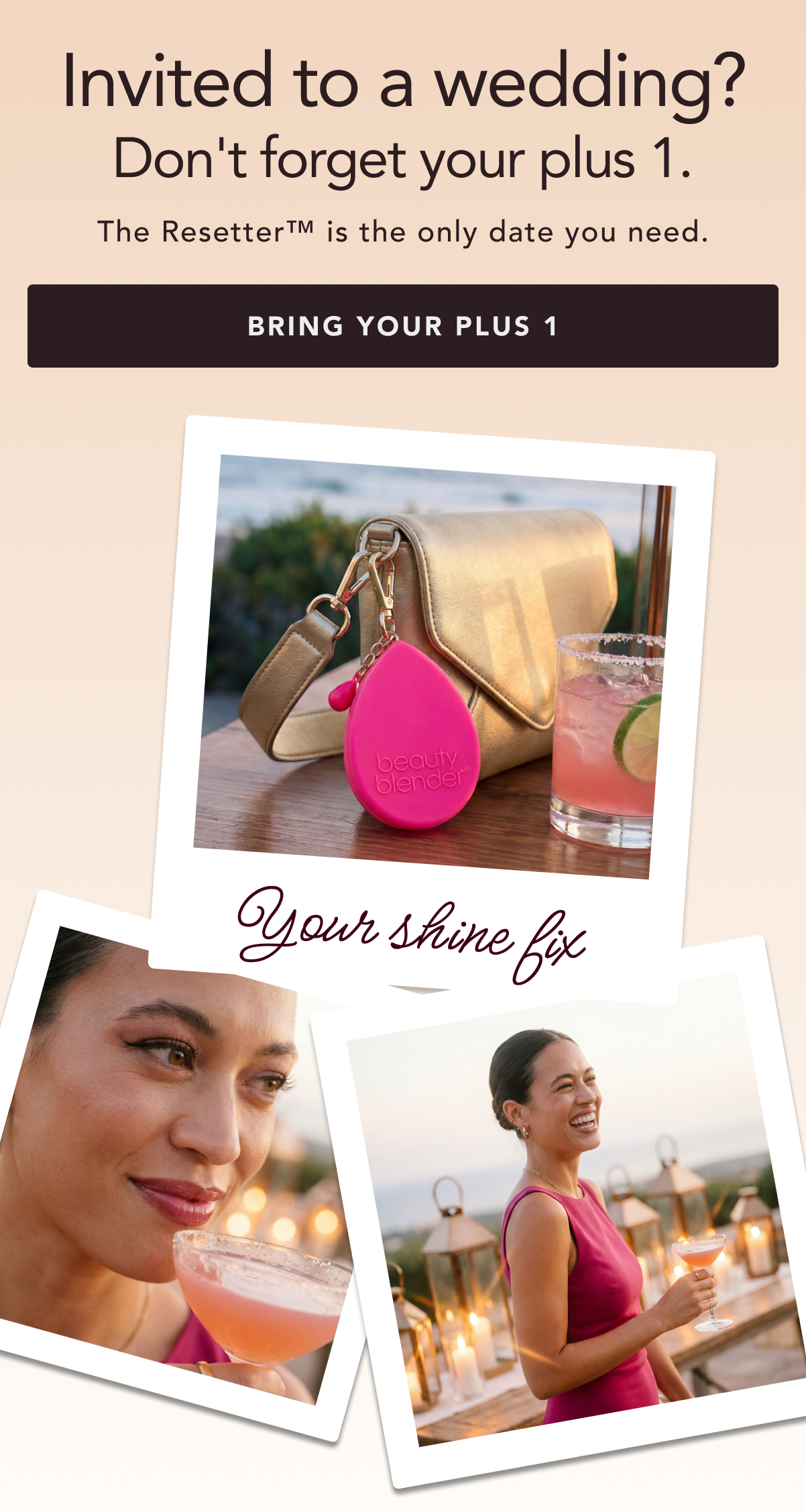 Invited to a wedding? Don't forget your plus 1. The Resetter™ is the only date you need. 
