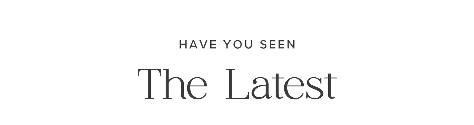 Have you seen the latest