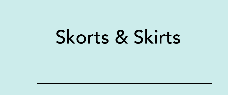 skorts and skirts