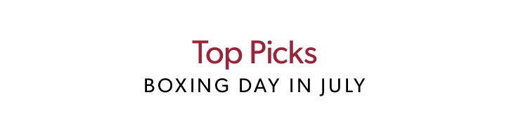 Top Picks. Boxing Day in July.