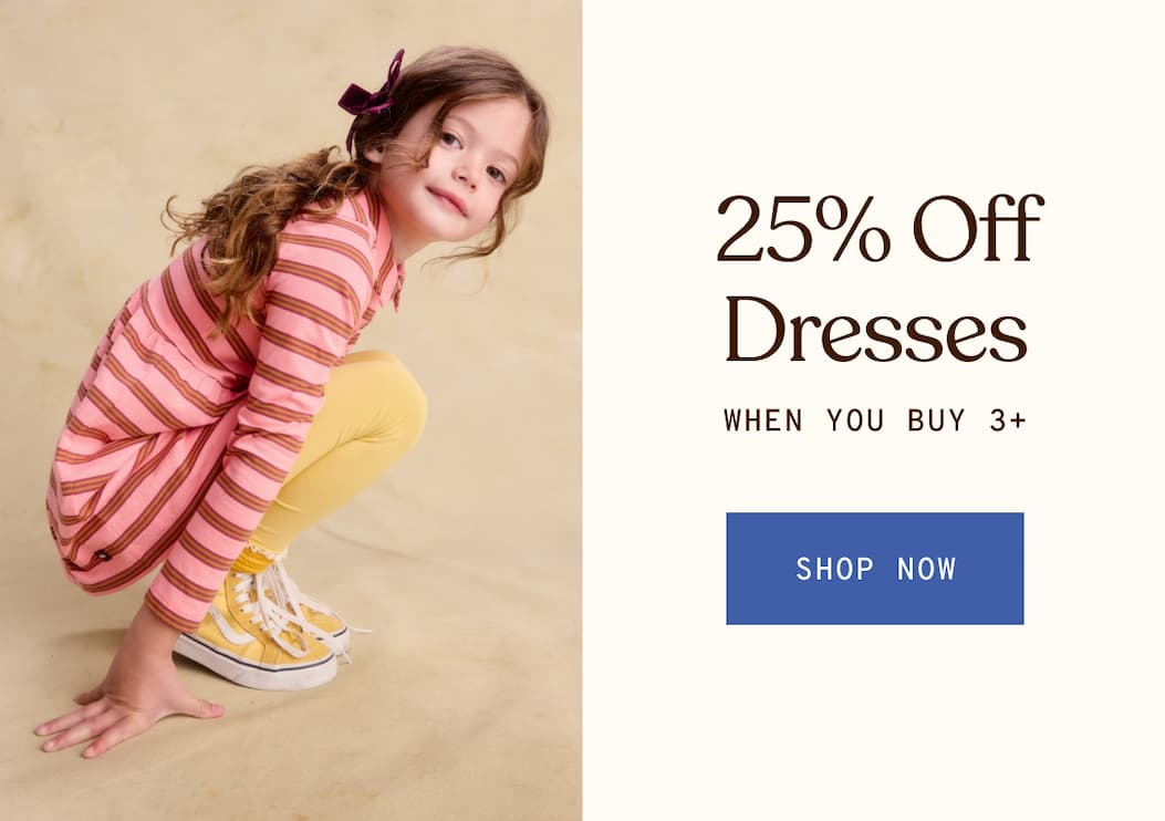 25% OFF 3+ DRESSES