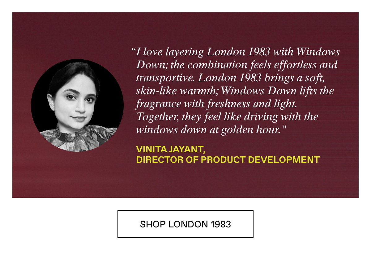 London 1983: Layers with every Henry Rose fragrance.