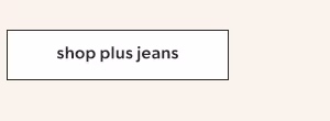 Shop plus jeans.