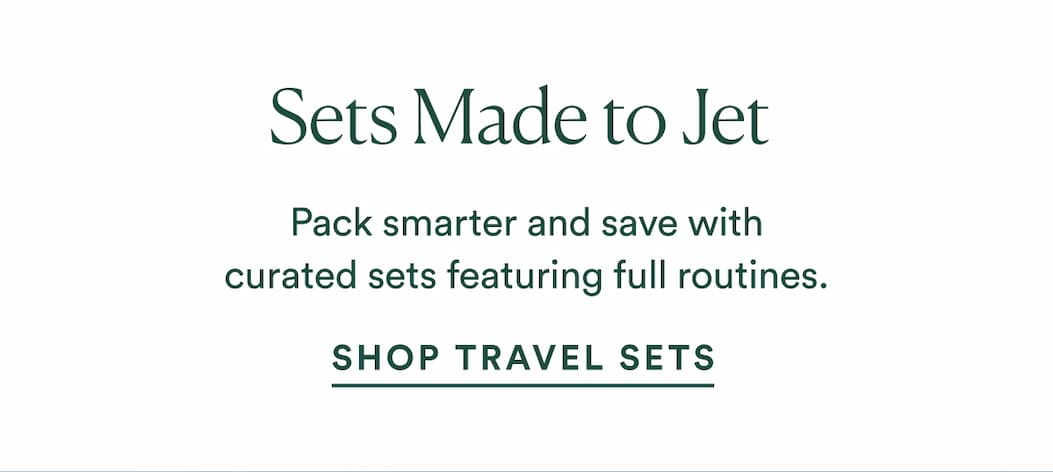 Pack smarter and save with curated sets featuring full routines.