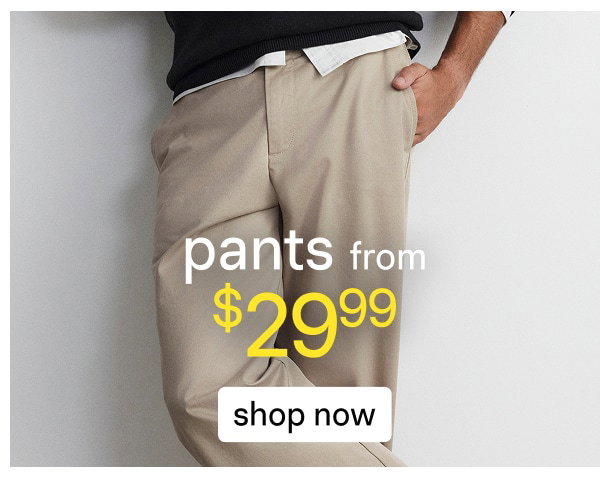 Pants From $29.99