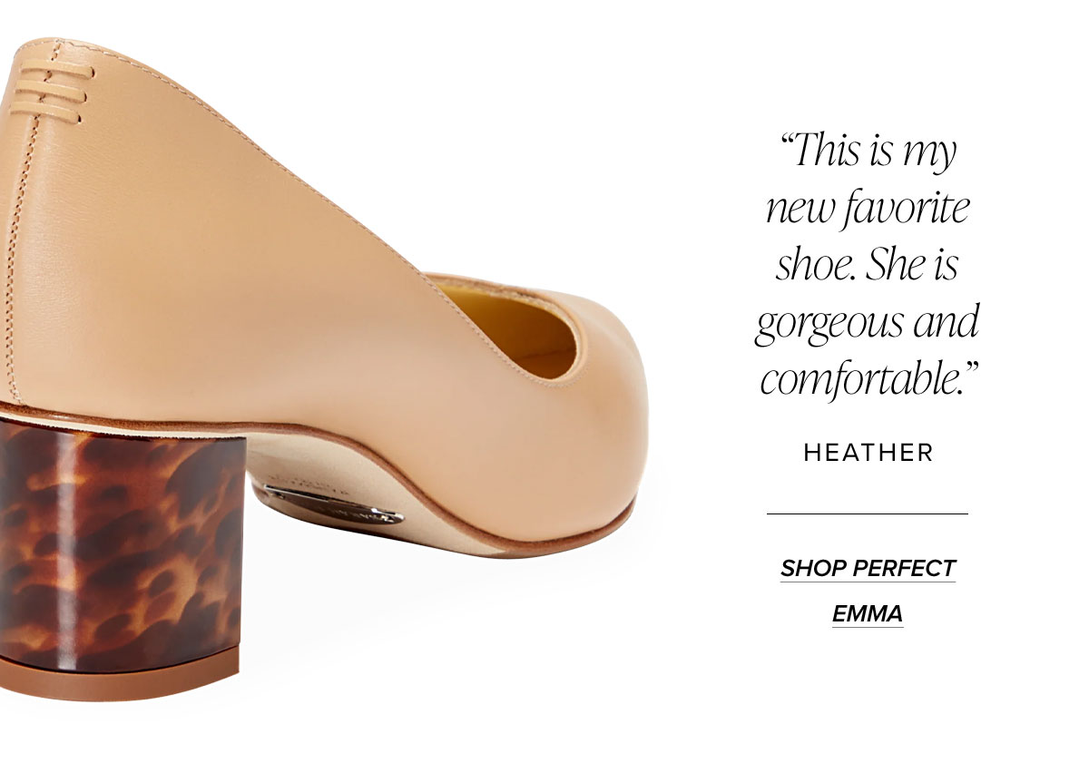 "This is my new favorite shoe. She is gorgeous and comfortable." Heather