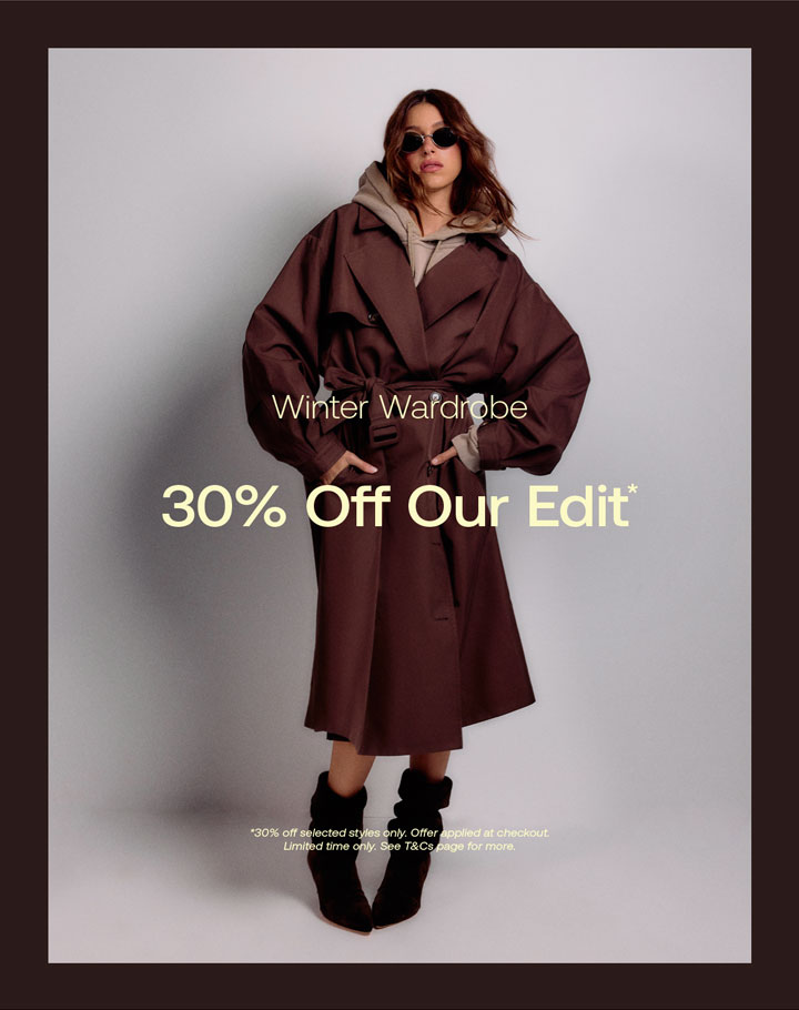 30% off Winter Wardrobe Edit