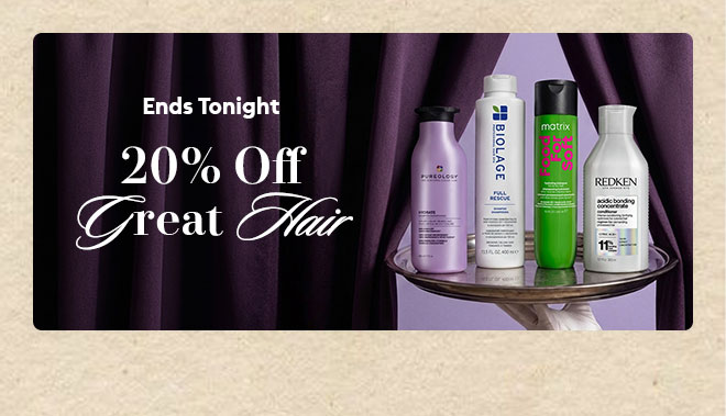 Ends tonight! 20% off great hair