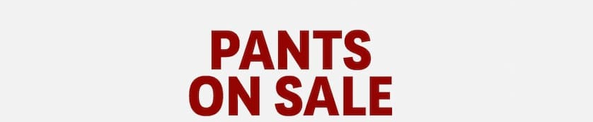 Pants