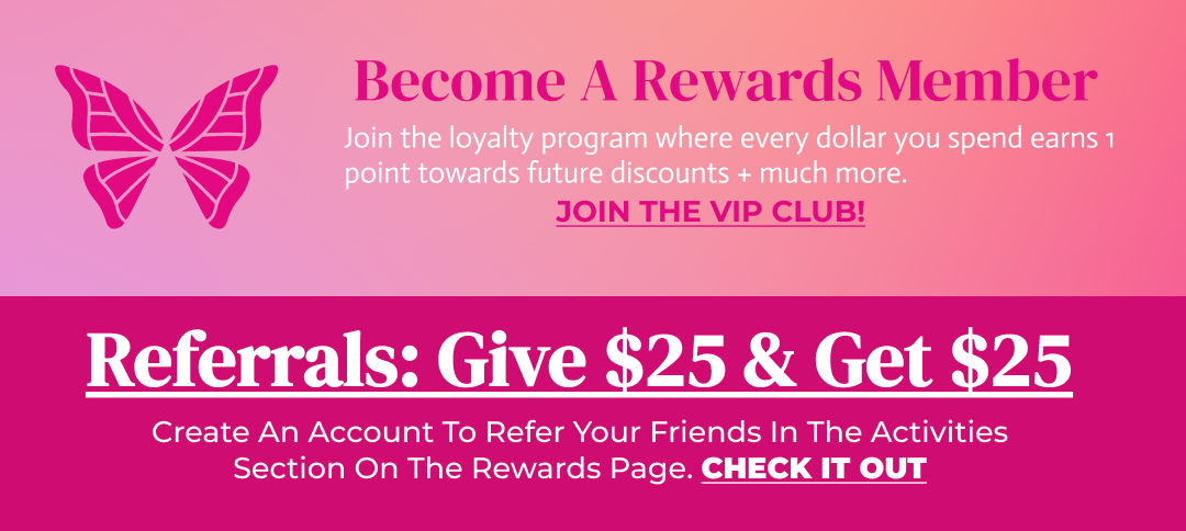 Become A Rewards Member. Referrals: Give $25 & Get $25