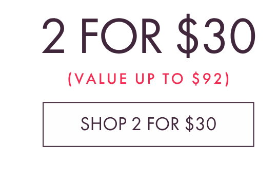 2 FOR $30
