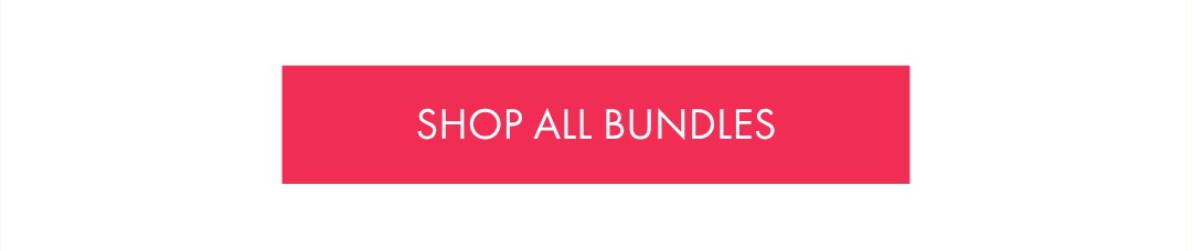 SHOP ALL BUNDLES