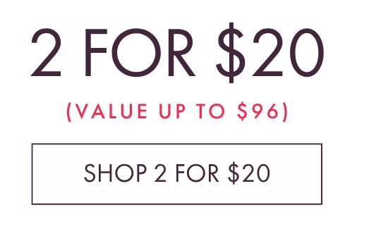 2 FOR $20
