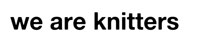 We Are Knitters