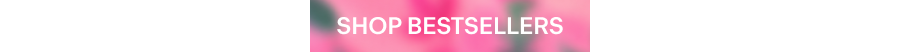 SHOP BESTSELLERS