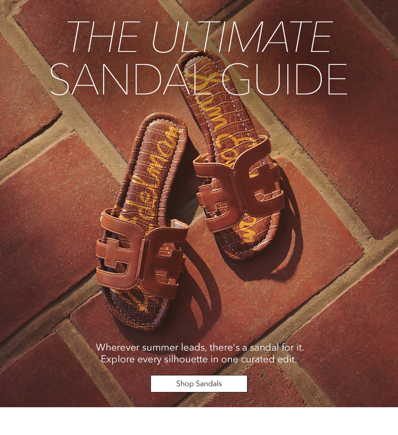 The Ultimate Sandal Guide | Wherever Summer Leads, There's A Sandal For It. Explore Every Silhouette In One Curated Edit. | Shop Sandals