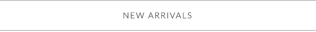 New Arrivals