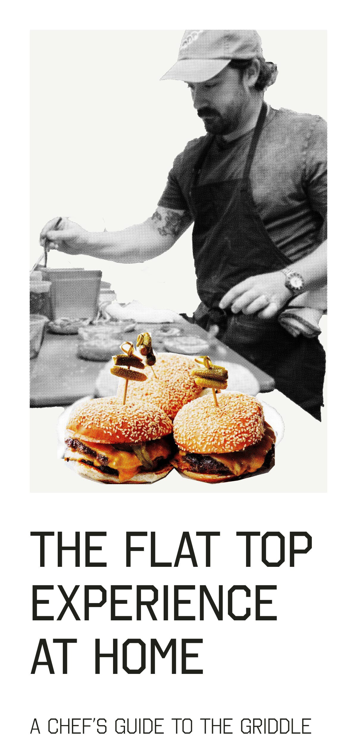 The flat top experience at home. A Chef’s Guide to the Griddle. For tips on making restaurant-quality smash burgers, we turned to Chef Peter Klein of Holiday in Austin, Made In customer since 2023. To recreate the restaurant burger experience at home, all you need is the Made In Carbon Steel Griddle and Chef Peter’s recipe, below.  For best results? Pair with Griddle Lid, Grill Press, and the Grill Tools.