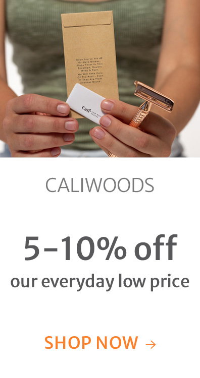 5-10% off our everyday low price on CaliWoods