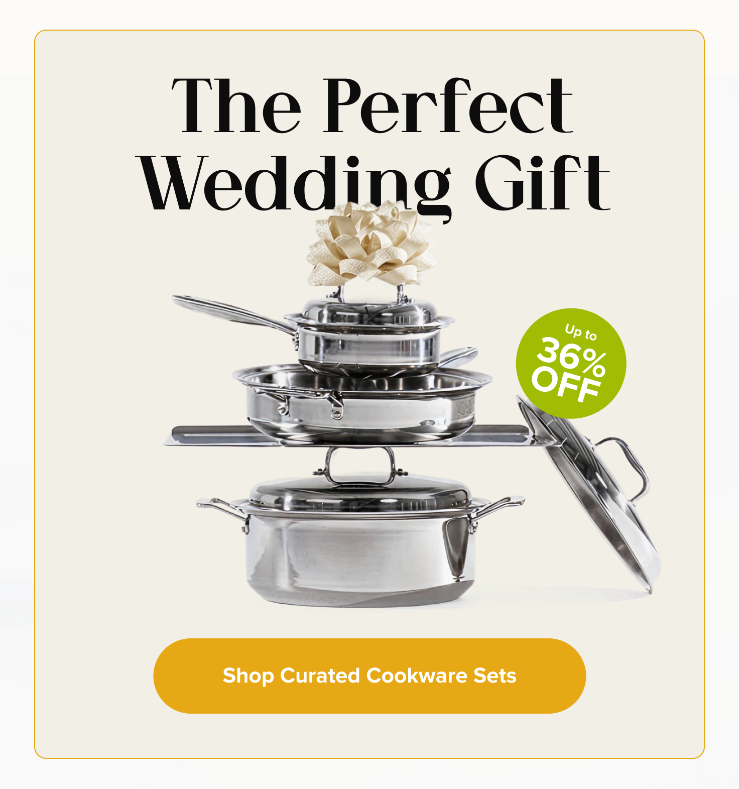 The Perfect Wedding Gift, Up to 36% Off < Shop Curated Cookware Sets > 