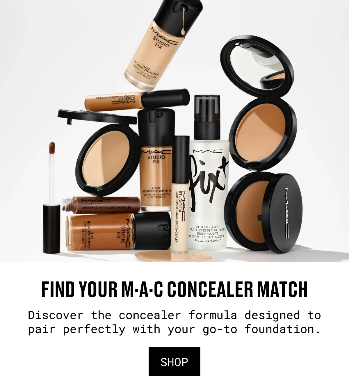 M·A·C | FIND YOUR M·A·C CONCEALER MATCH | Discover the concealer formula designed to pair perfectly with your go-to foundation. | shop