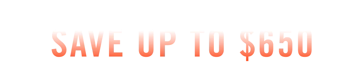 Last 6 Hours - Save Up To $650
