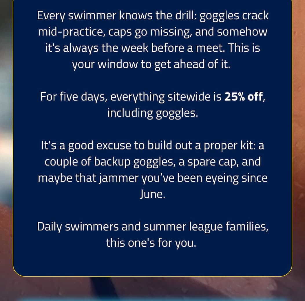 Every swim parent knows the drill: goggles crack mid-practice, caps go missing, and somehow it's always the week ahead of a meet.