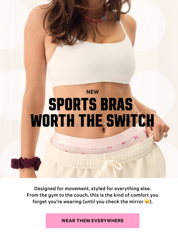 NEW Sports Bras Worth the Switch Designed for movement, styled for everything else. From the gym to the couch, this is the kind of comfort you forget you’re wearing (until you check the mirror 😉).Wear Them Everywhere