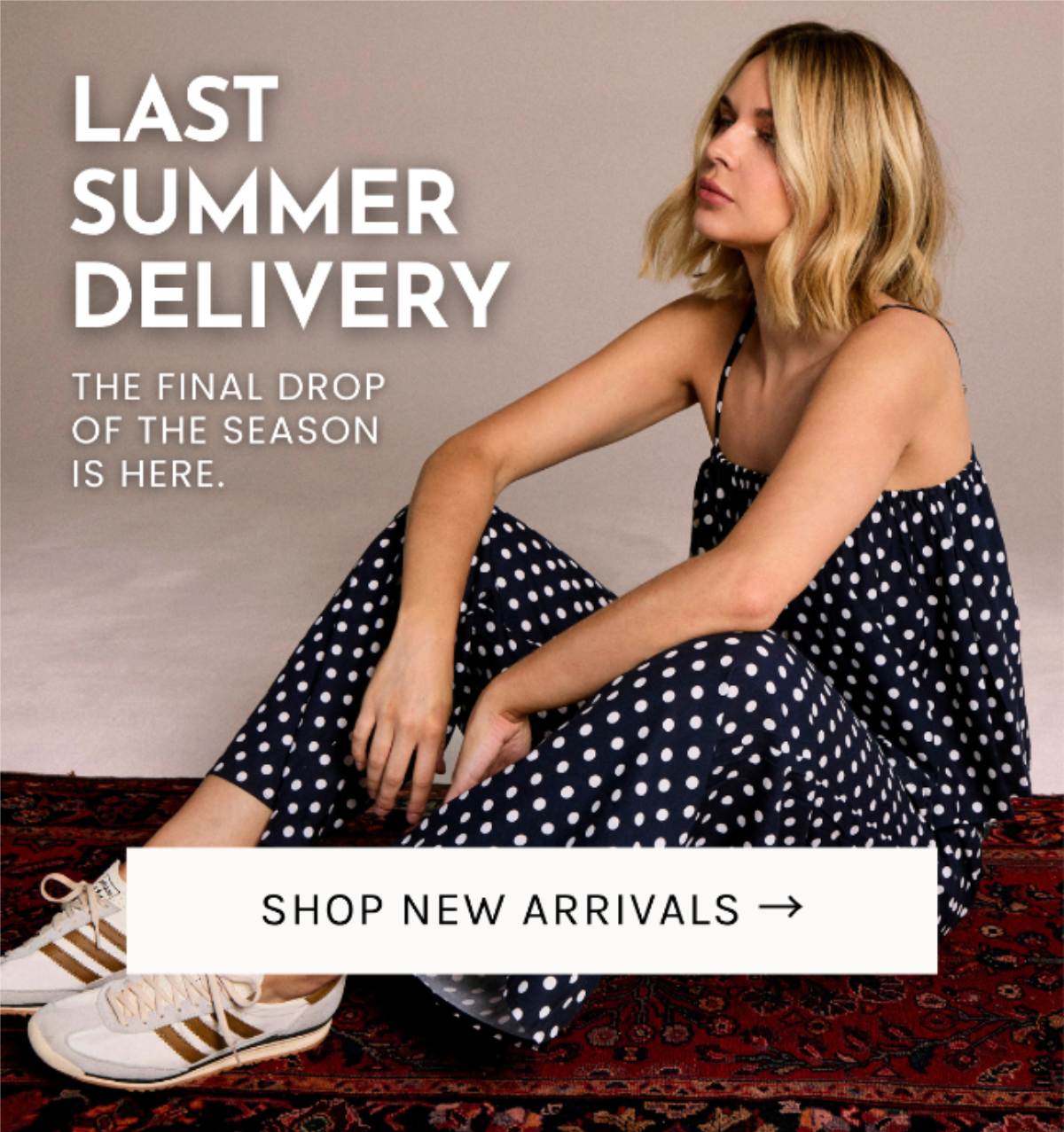Last Summer Deliver. The Final Drop of the Season is Here.