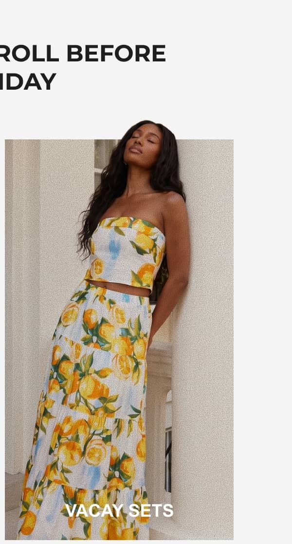 VACAY SETS
