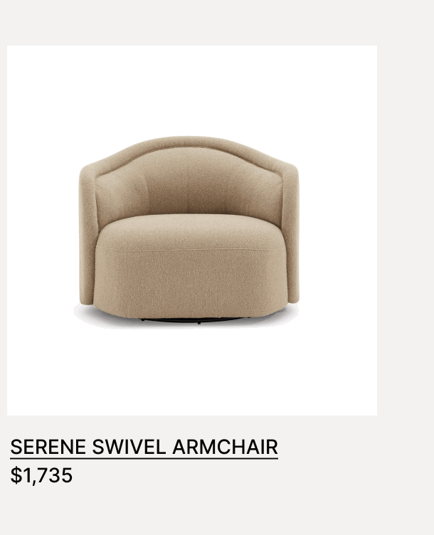 SERENE SWIVEL ARMCHAIR – $1,735