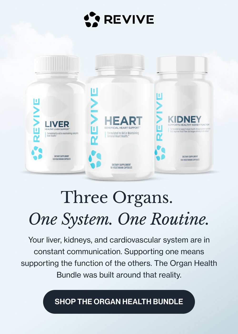 Three Organs. One System. One Routine. Your liver, kidneys, and cardiovascular system are in constant communication. Supporting one means supporting the function of the others. The Organ Health Bundle was built around that reality. Shop the Organ Health Bundle