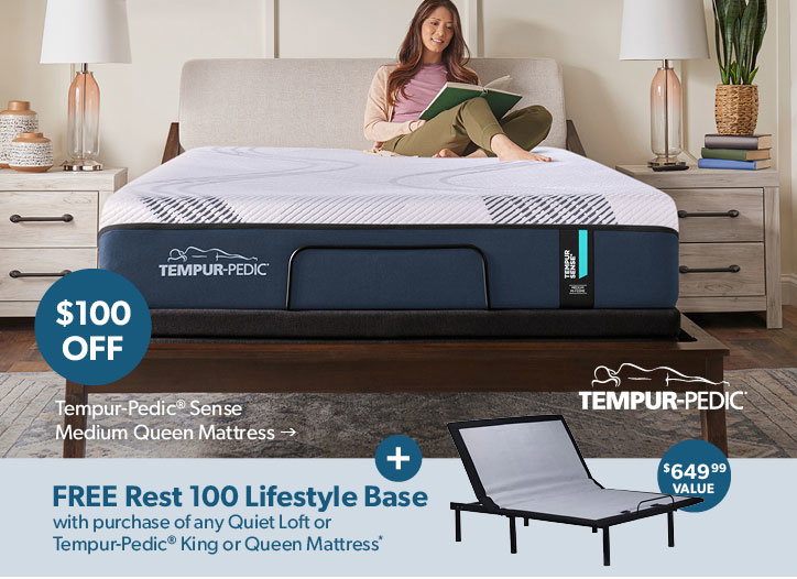 100 dollars off. Featured Tempur-Pedic Sense Medium Mattress. Plus get a free rest 100 lifestyle base with purchase. Click to shop.