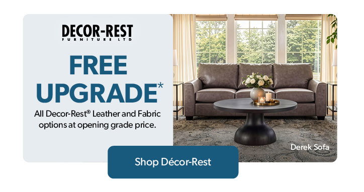 FREE Upgrade. All Leather and Fabric options at one low starting price. Click to shop decor-rest