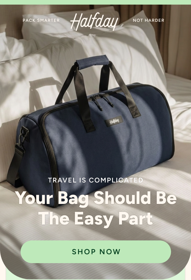 Your Bag Should Be The Easy Part