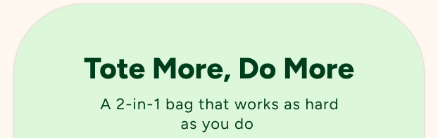 Tote More, Do More